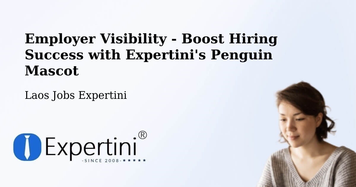CV and Resume Visibility Optimization – Xam Nua - Laos Jobs Expertini